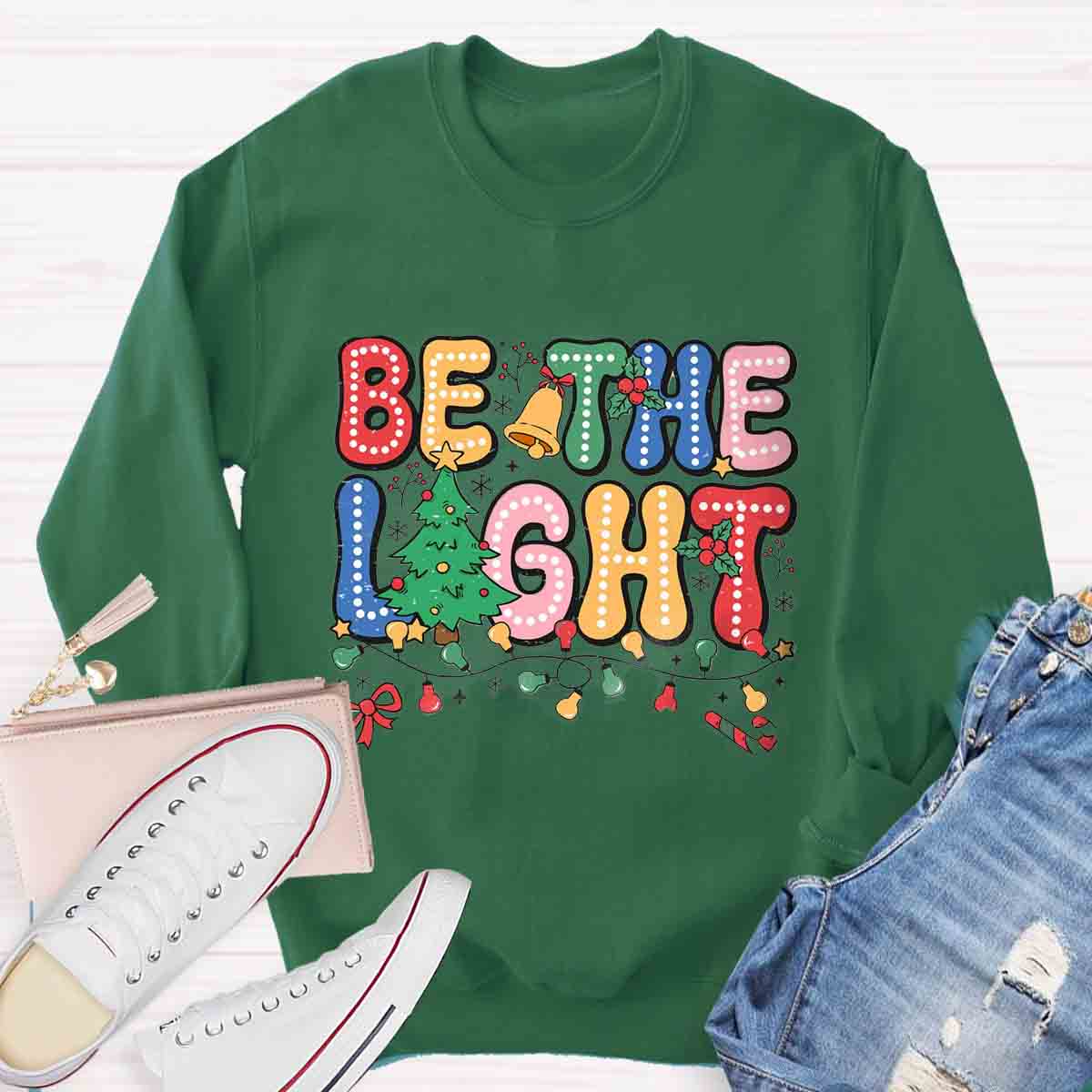 Be The Light Sweatshirt