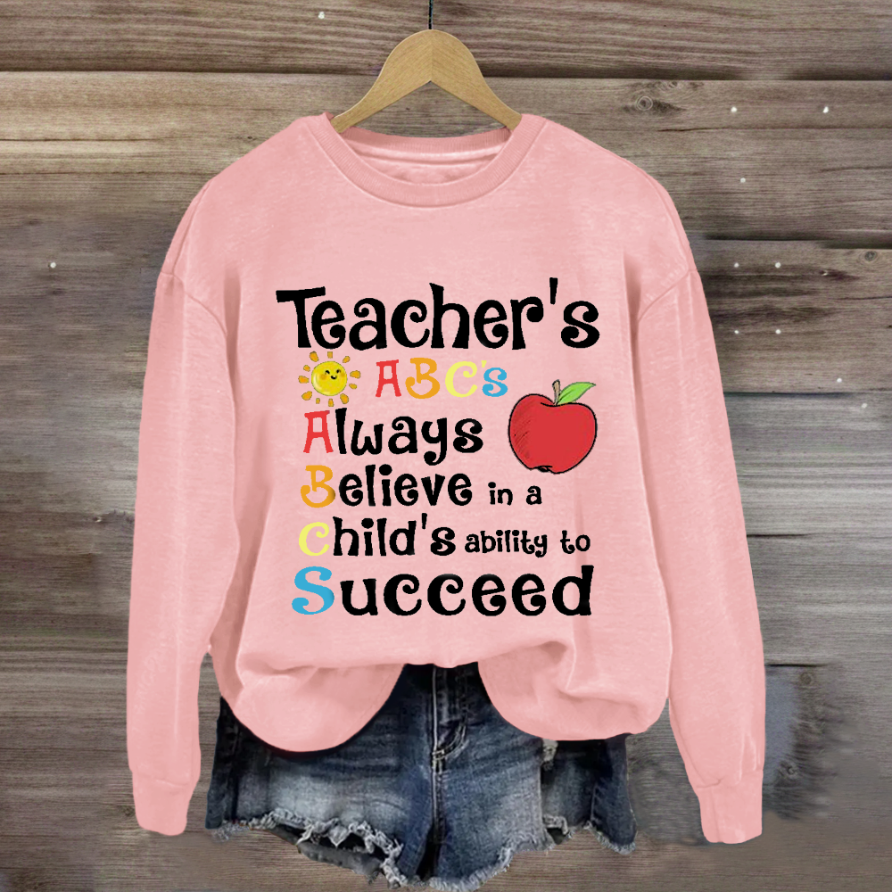 Teacher's ABCs Always Believe Success Sweatshirt