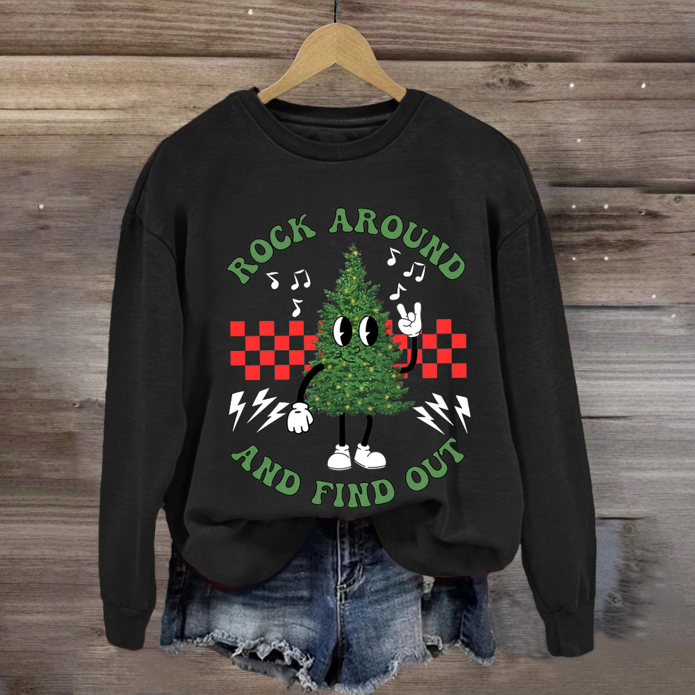 Rock Round And Find Out Sweatshirt