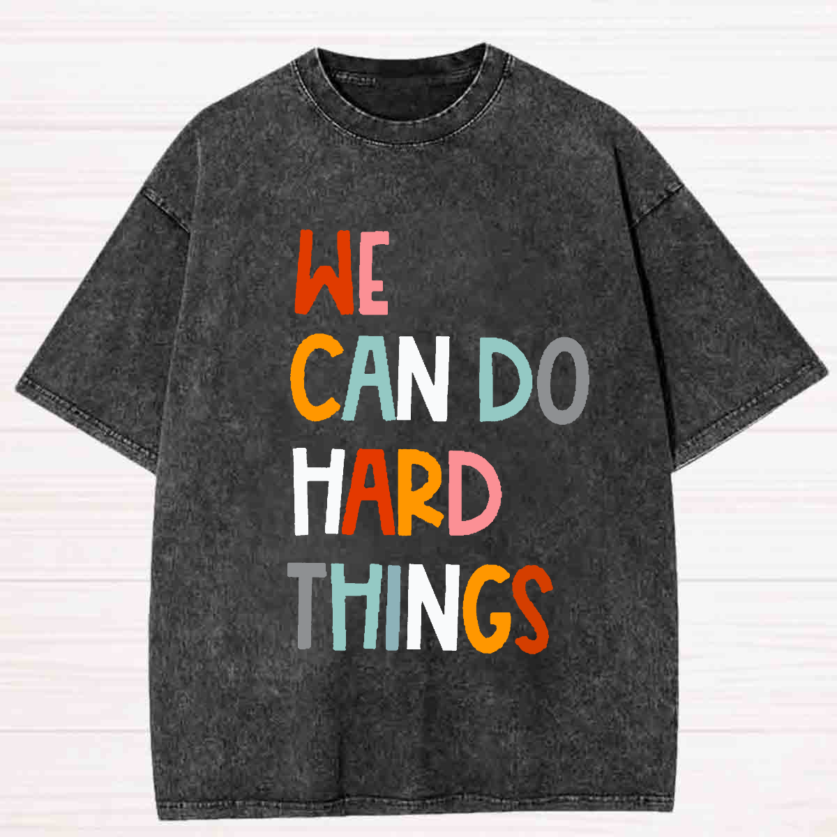 We Can Do Hard Thing Washed T-shirt