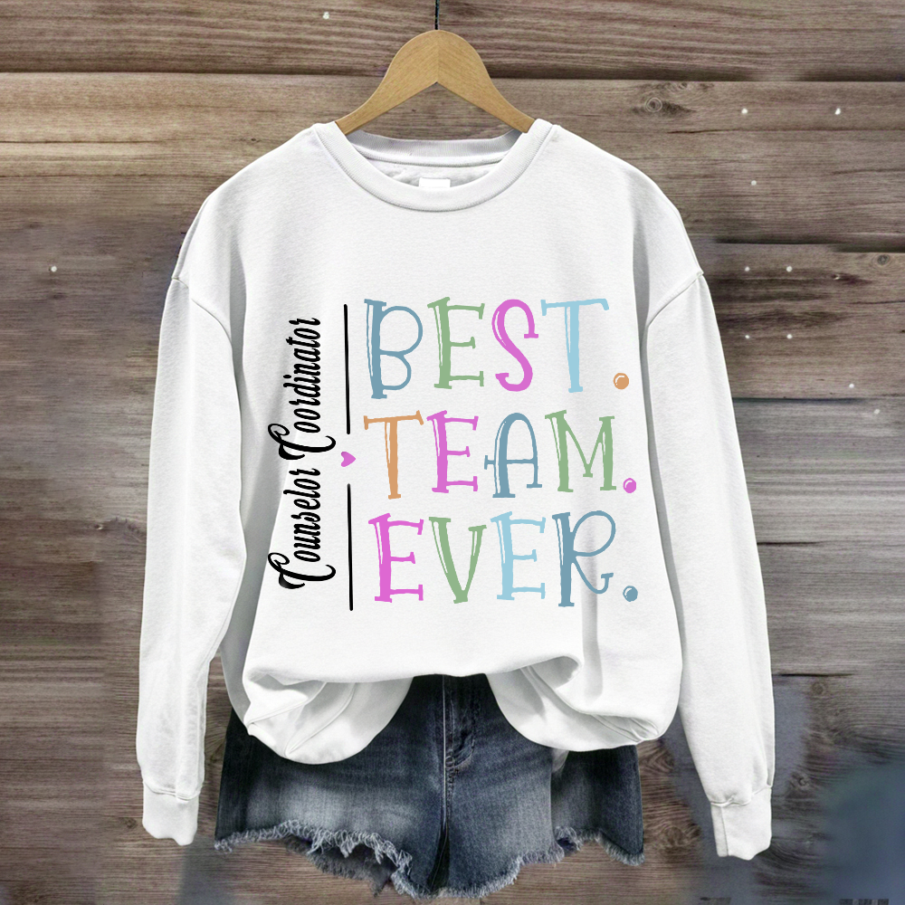 Personalized Best Team Ever Teammate Sweatshirt