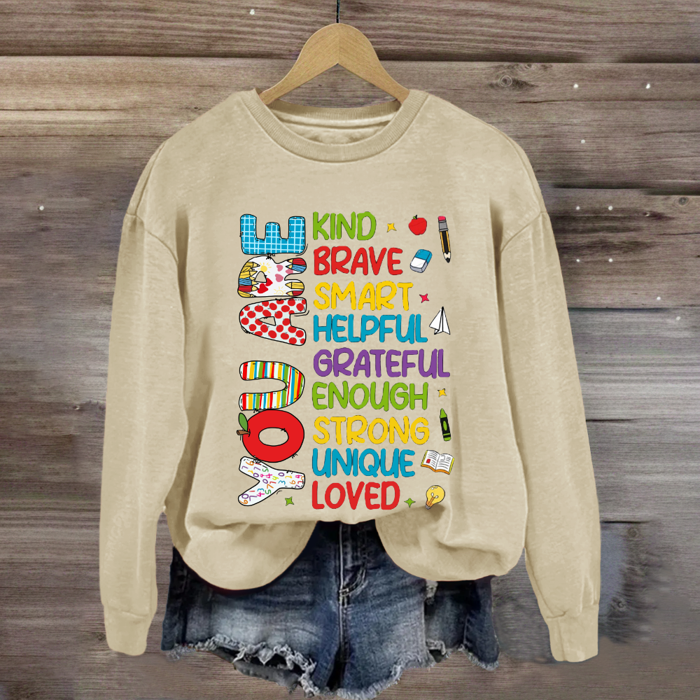 You Are Kind Brave Smart Helpful Sweatshirt