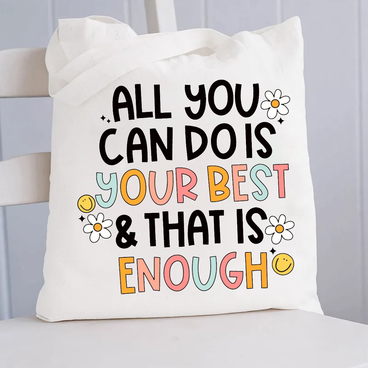 All You Can Do Is Your Best That Is Enough Canvas Tote Bag