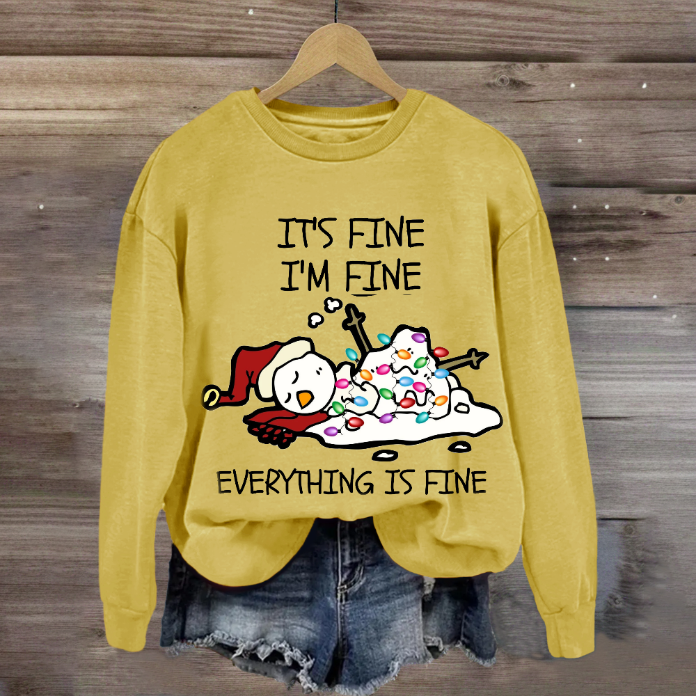 It's Fine I'm Fine Melting Snowman Sweatshirt