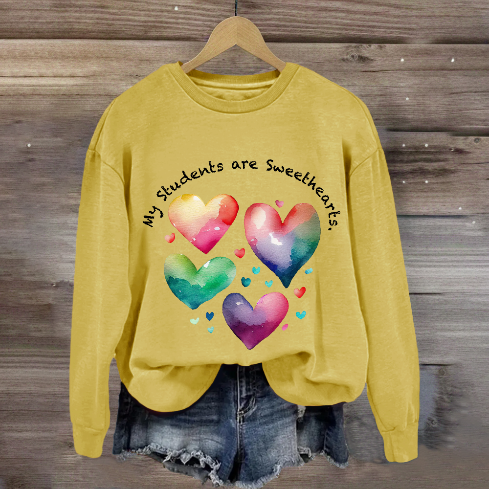 My Students Are Sweethearts Sweatshirt