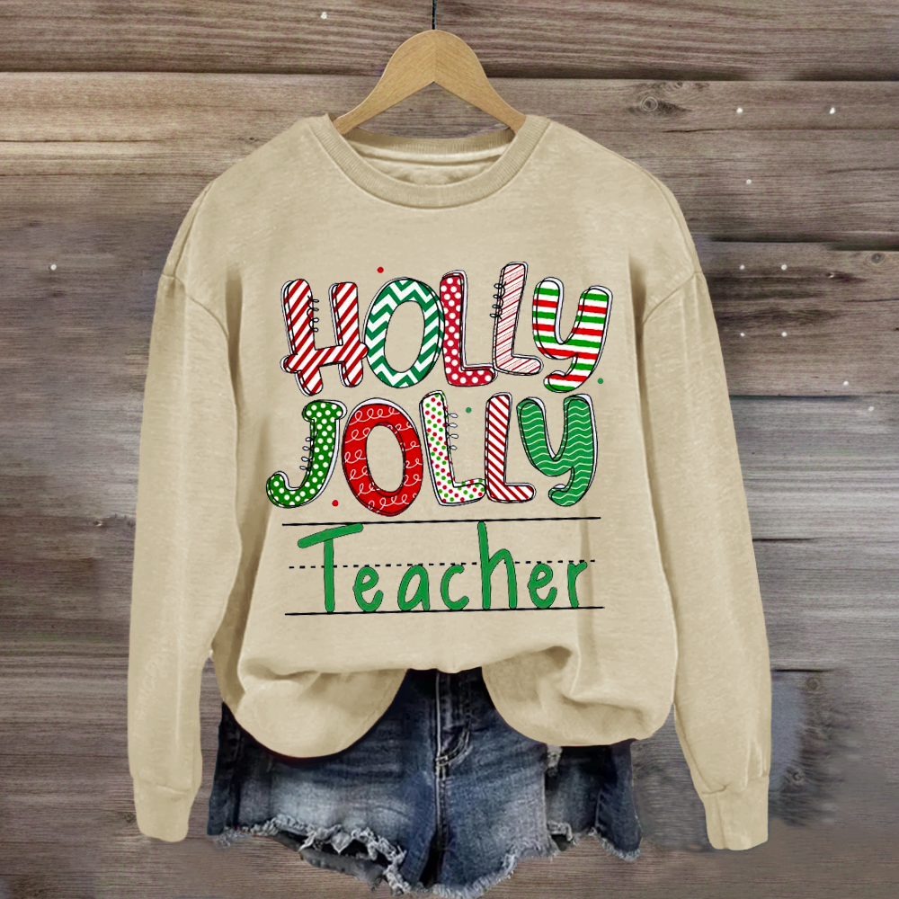 Holly Jolly Teacher Sweatshirt