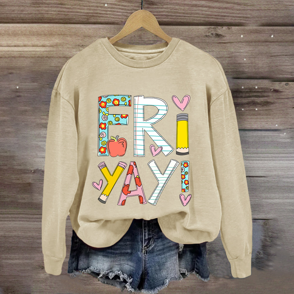 Fri Yay Teacher Sweatshirt