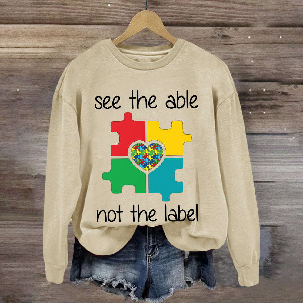 See The Able Not the Lable Special Education Sweatshirt