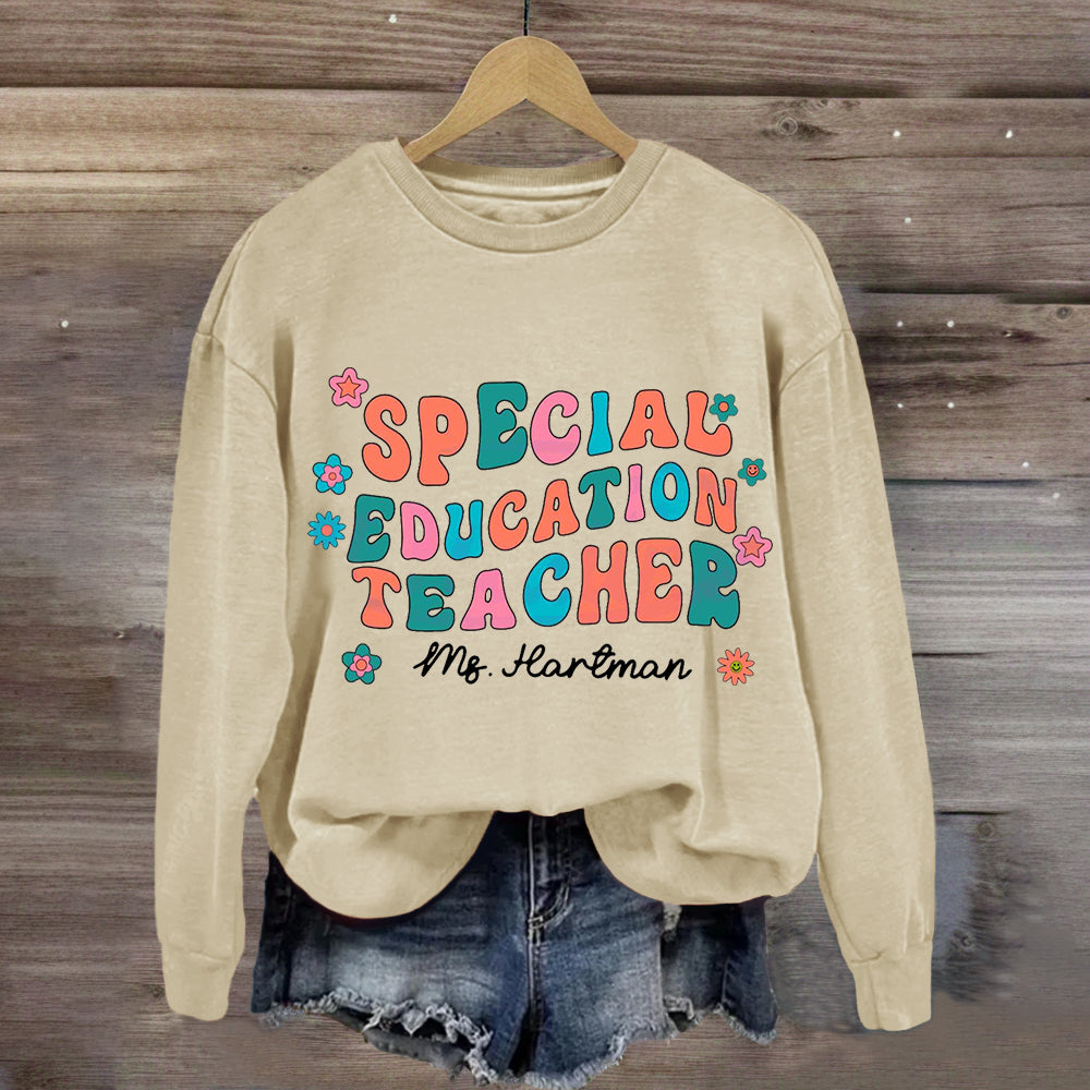 Personalized Special Education Teacher Name Sweatshirt