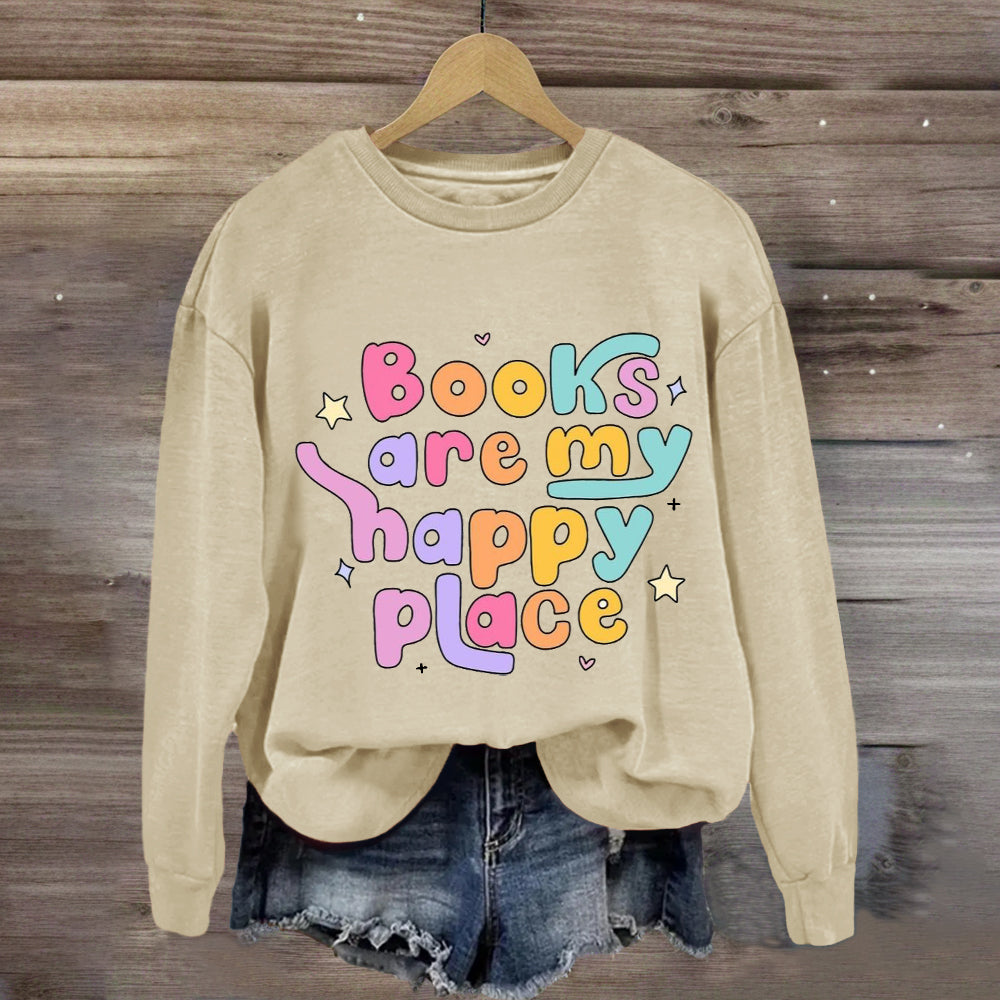 Books Are My Happy Place Sweatshirt