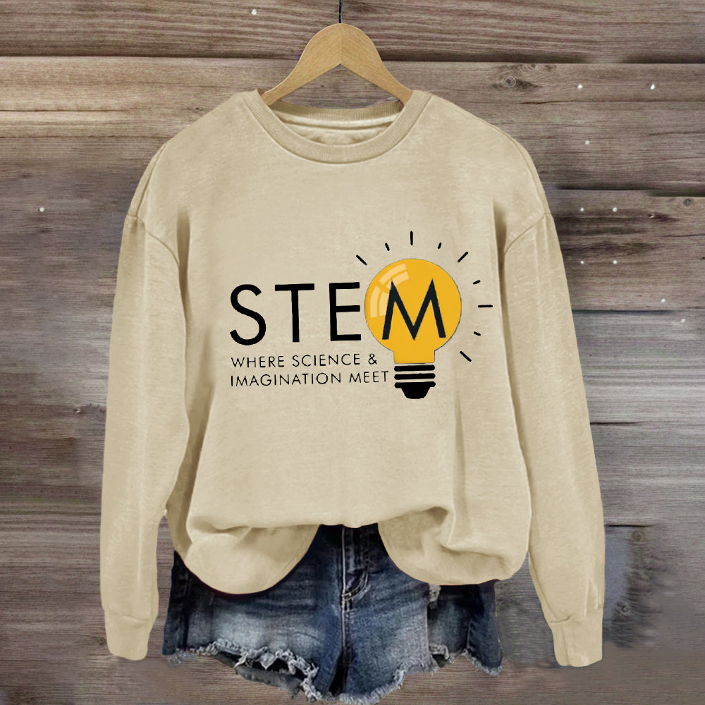 Stem Where Science And Imagination Meet Sweatshirt