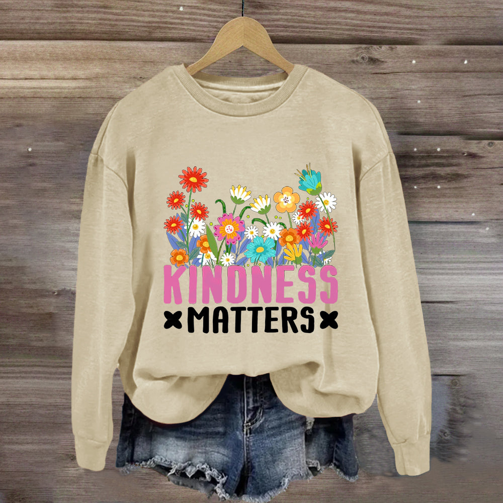 Kindness Matters Floral Sweatshirt