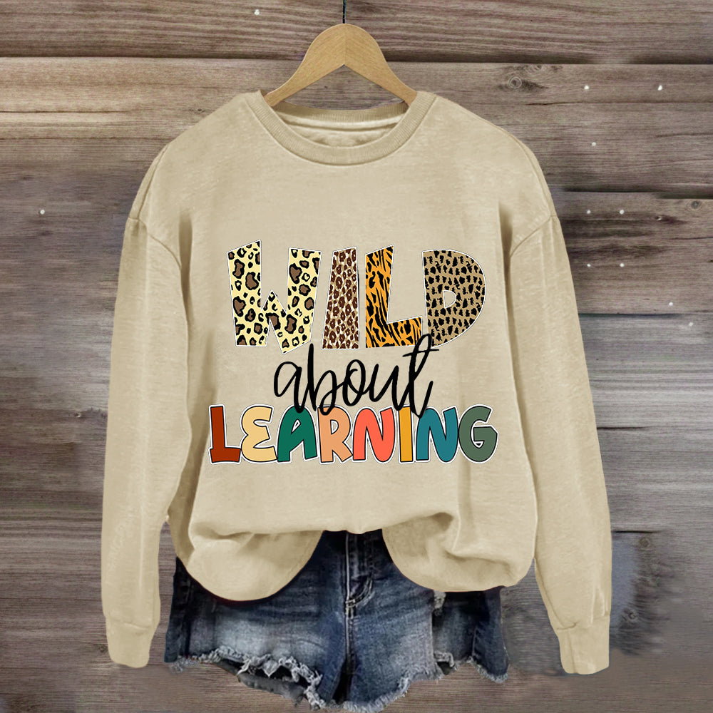 Wild About Learning Teacher Sweatshirt