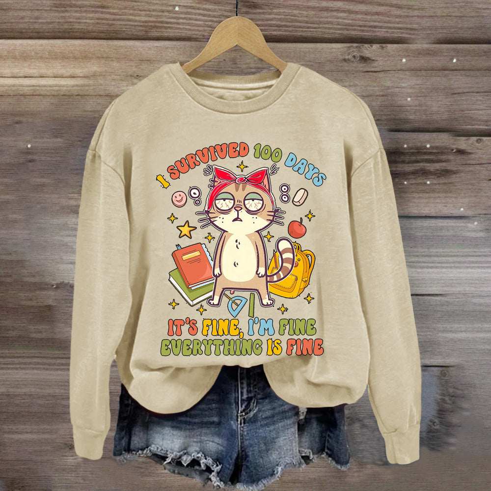 I Survived 100 Days Everything Is Fine Funny Cat Sweatshirt