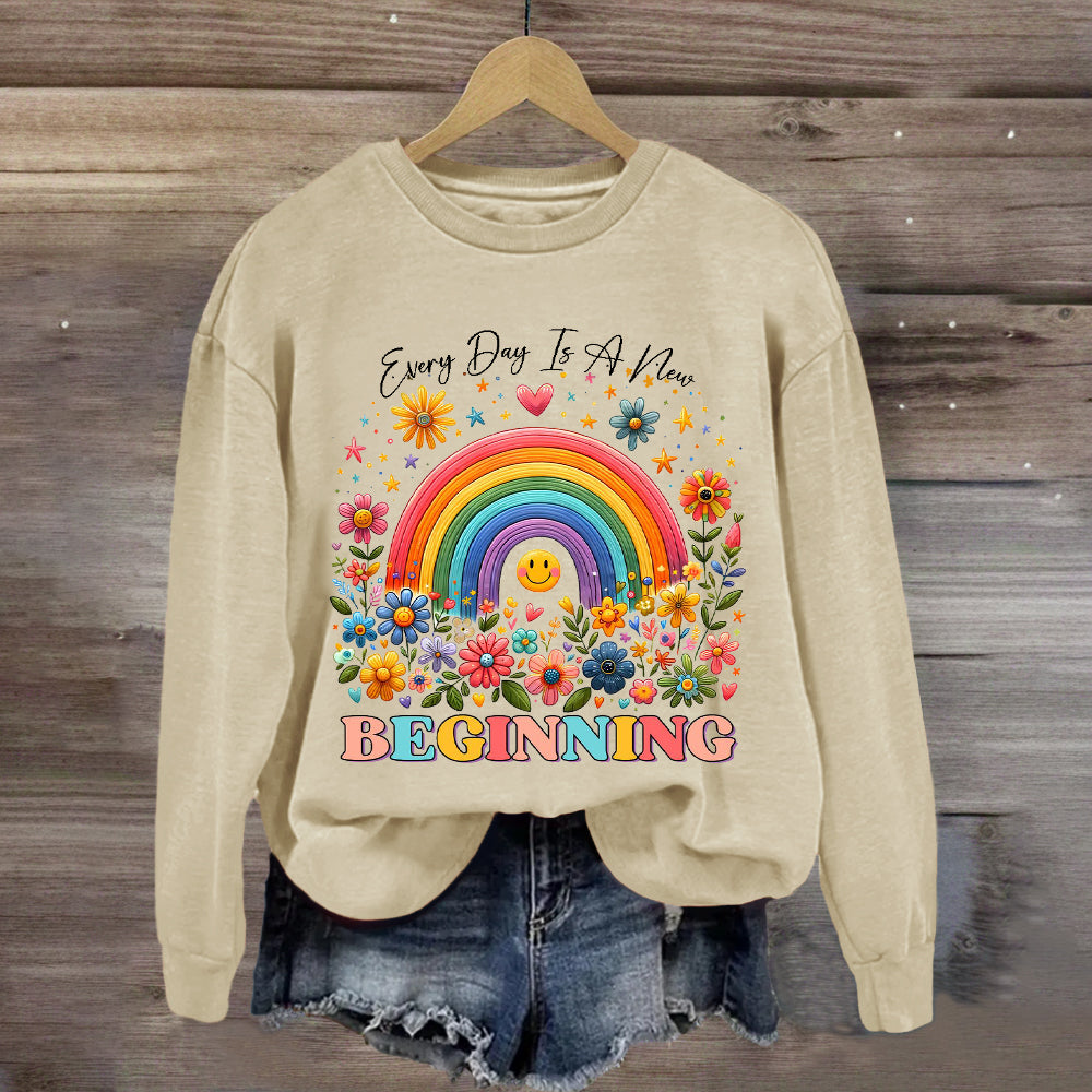 Everyday Is A New Beginning Sweatshirt