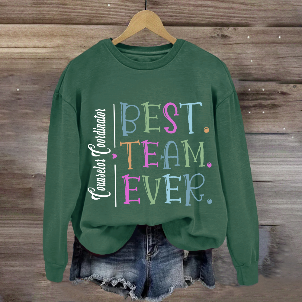 Personalized Best Team Ever Teammate Sweatshirt