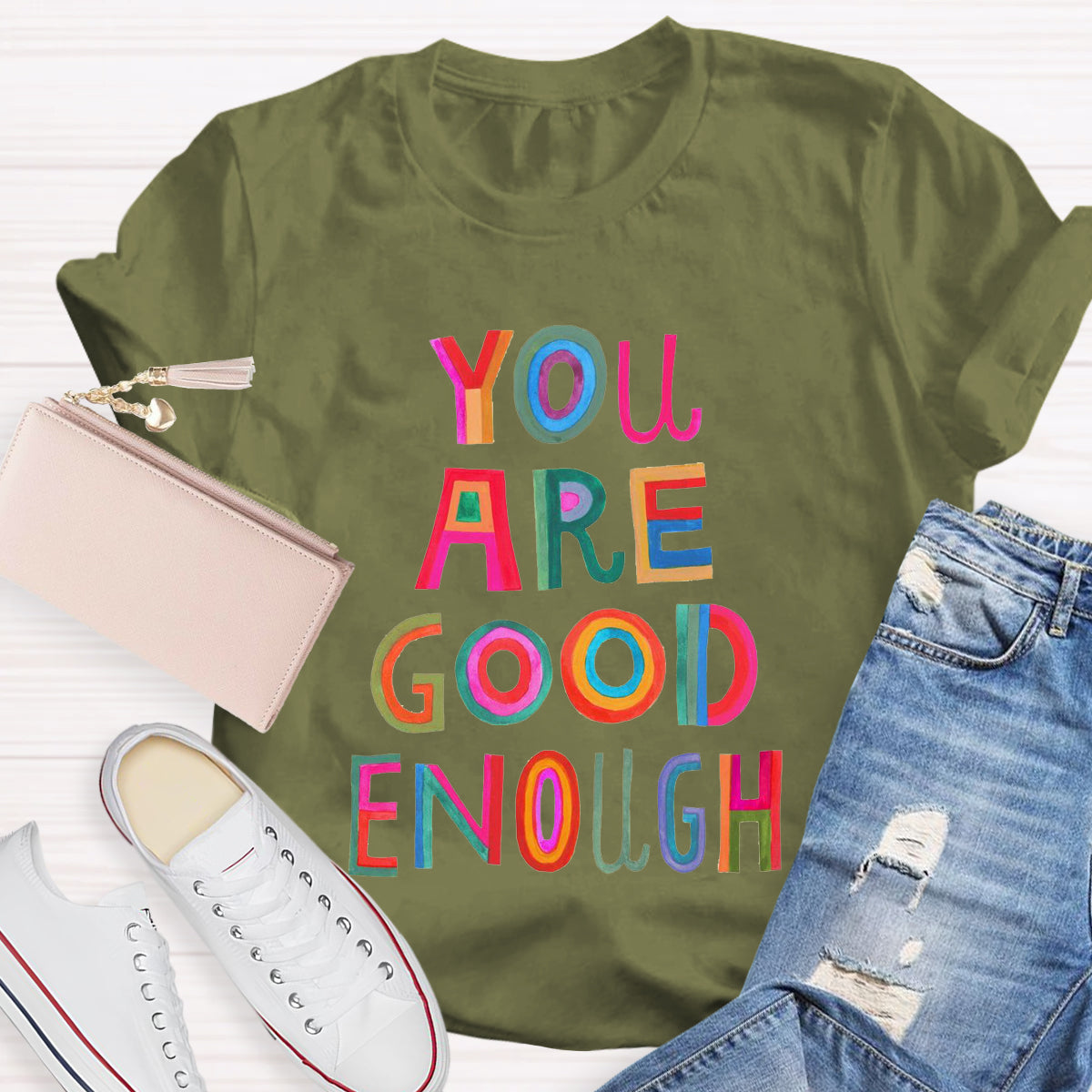 You Are Good Enough Teacher T-Shirt