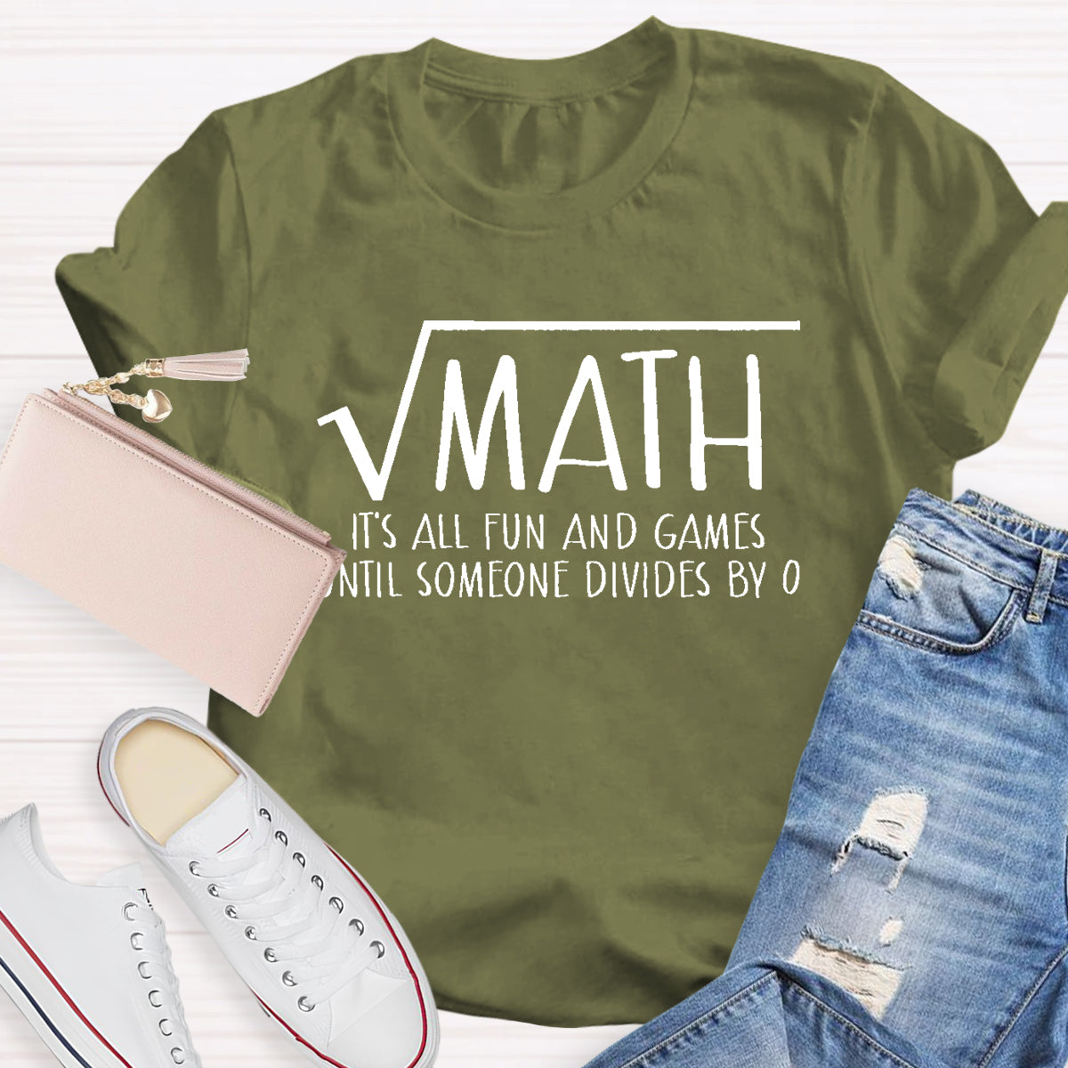 Math It's All Fun And Games Until Someone Divides By 0 T-Shirt