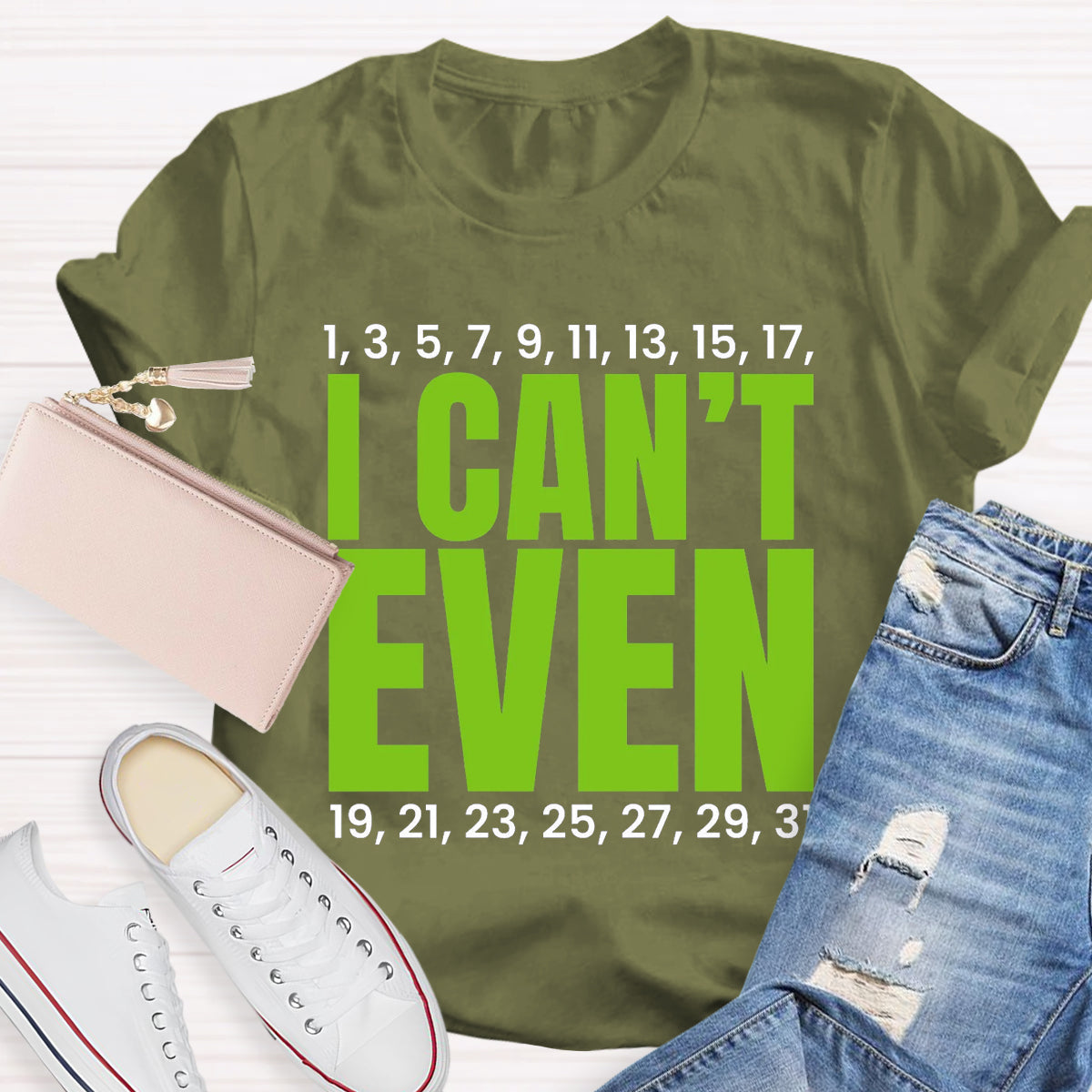 I Can't Even Funny Math Teacher T-Shirt