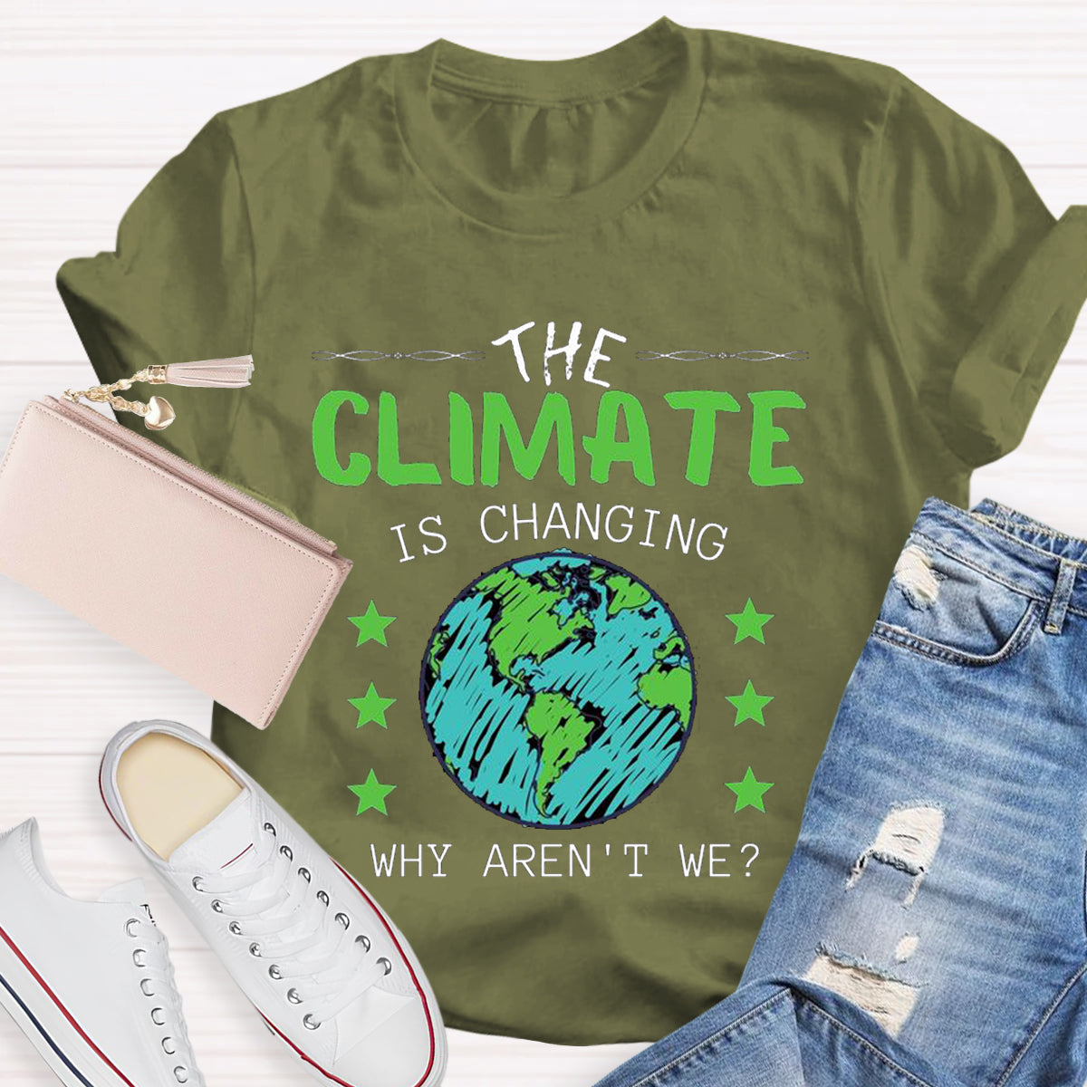 The Climate Is Changing Why Aren't We T-Shirt