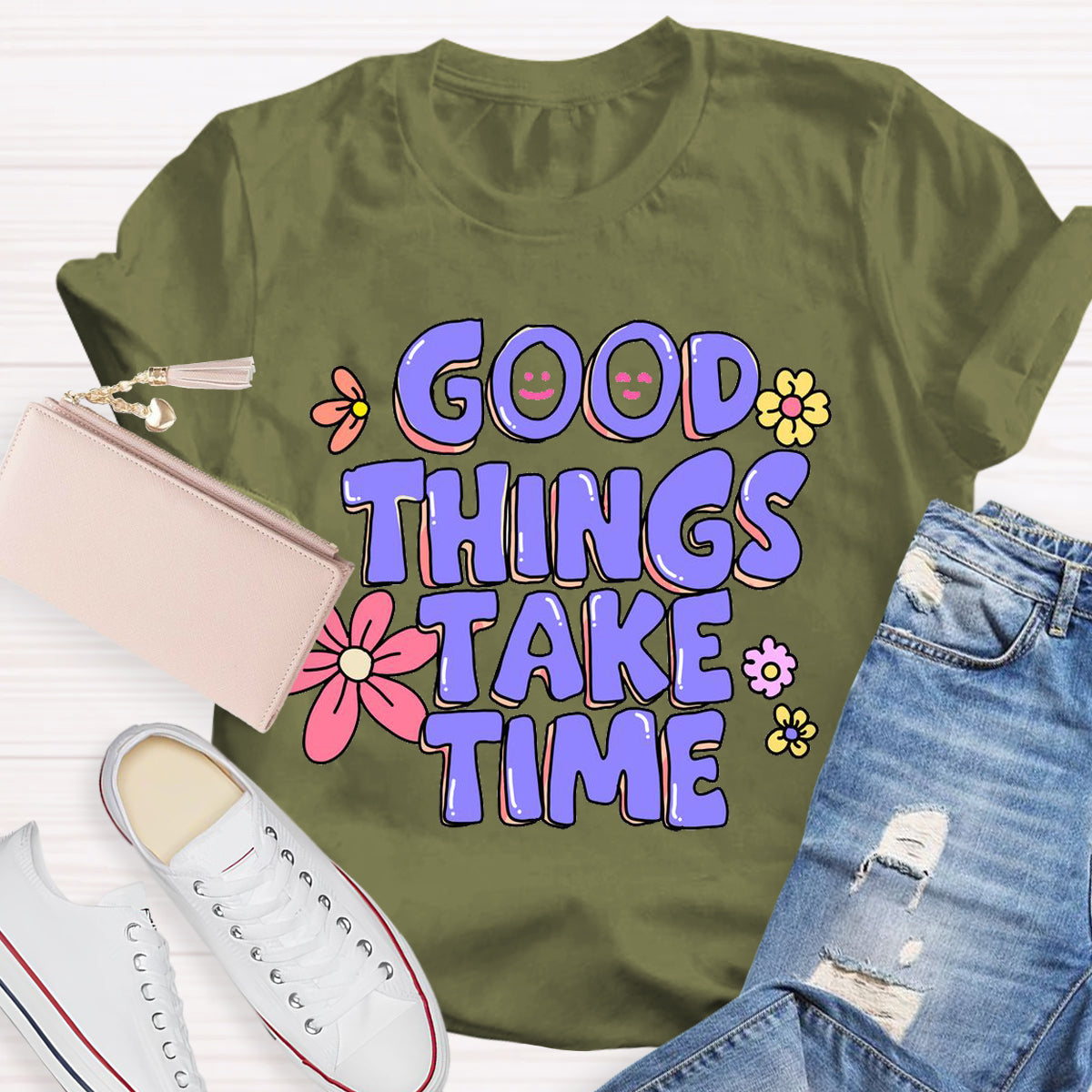 Good Things Take Time T-Shirt