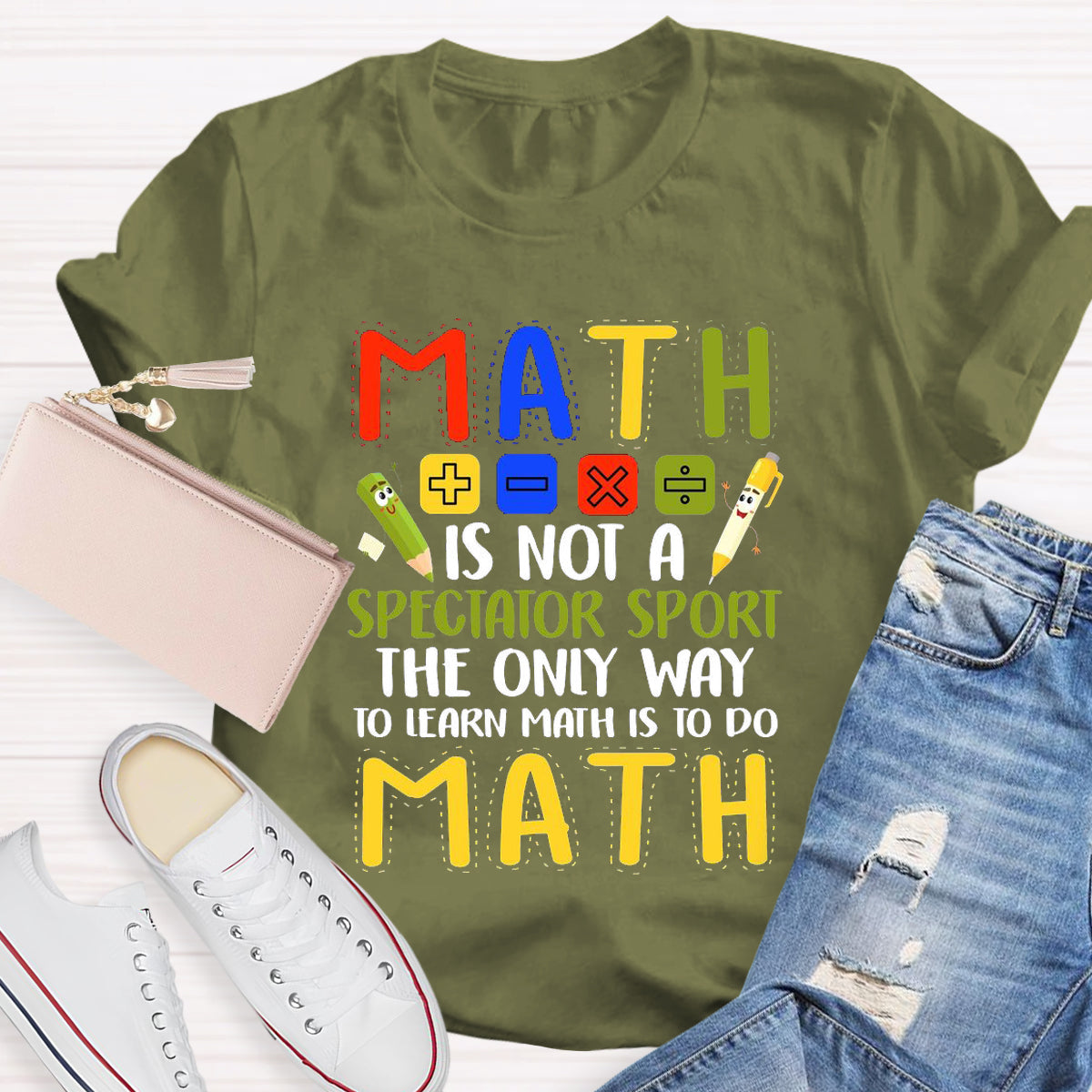 Math Is Not A Spectator Sport The Only Way To Learn Math  T-Shirt