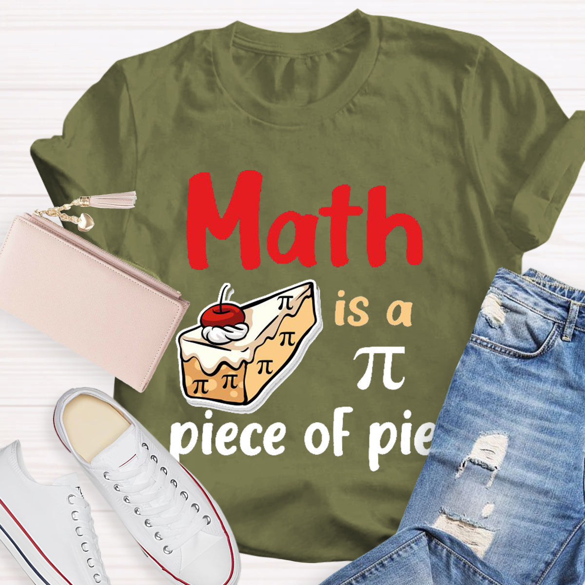 Math Is A Pi Piece Of Pie Teacher T-Shirt