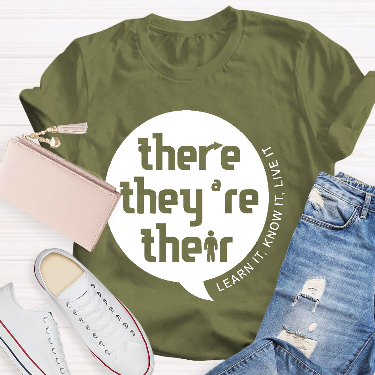 There They're Their Learn It Know It Live It English Grammar Teacher T-Shirt