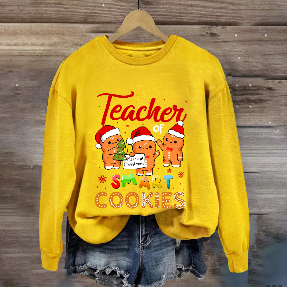 Teacher of Smart Cookies  Sweatshirt