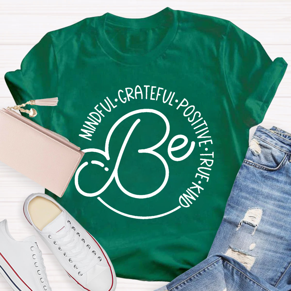 Be Mindful Grateful Positive True Kind T-Shirt