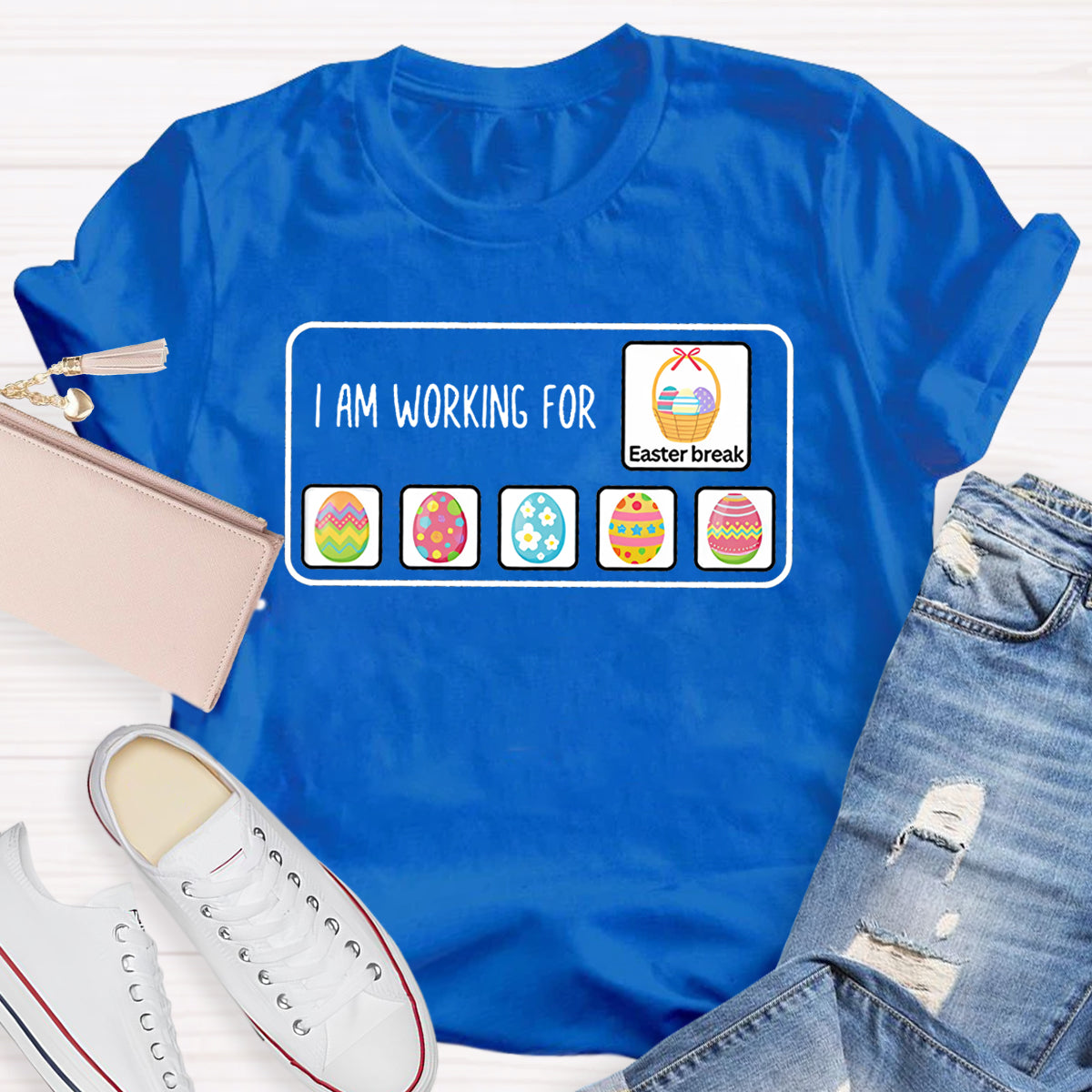 I'M Working For Easter Break T-Shirt