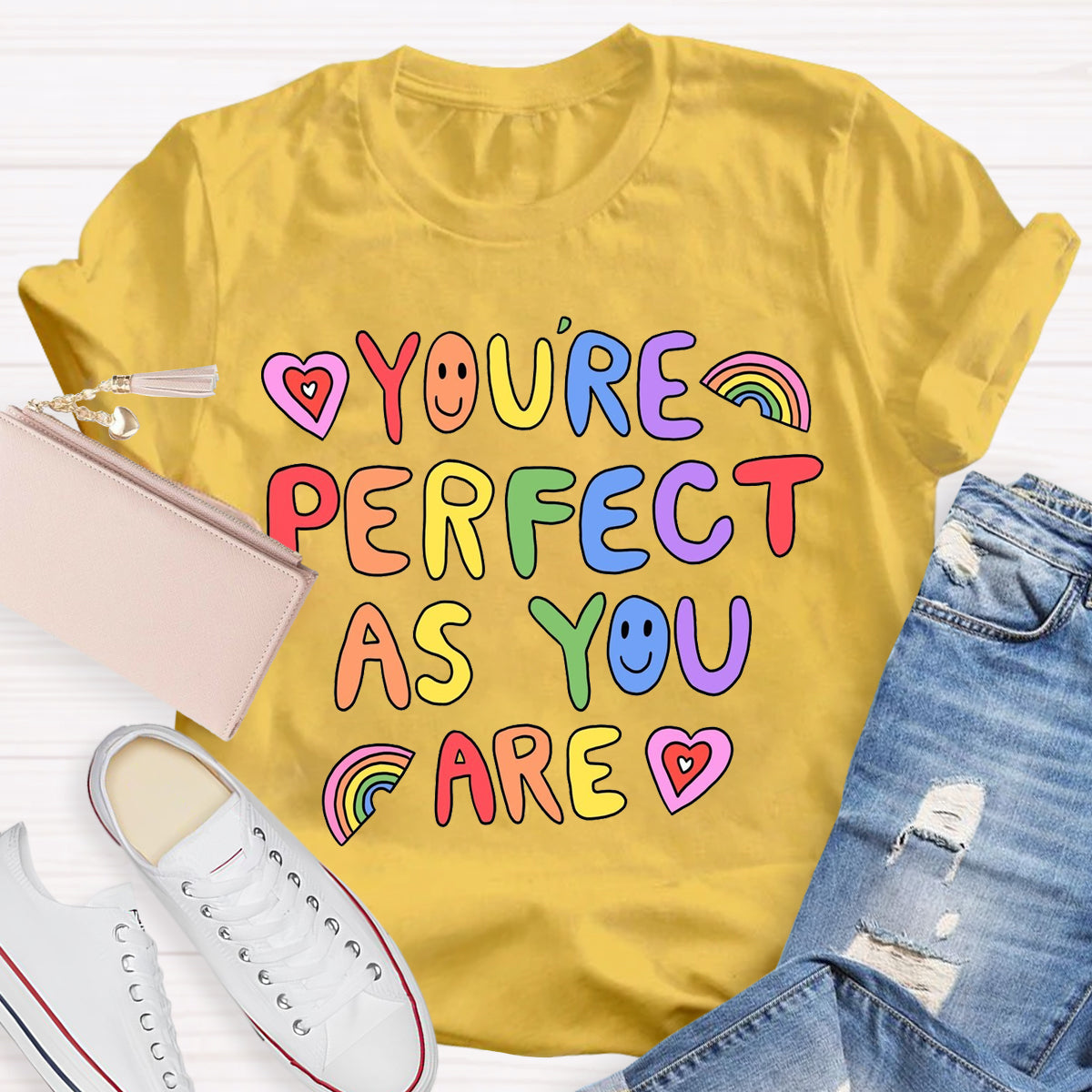 You're Perfect As You Are T-Shirt