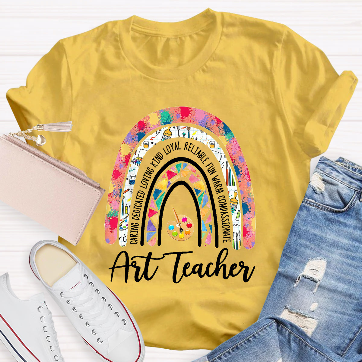 Art Teacher Caring Dedicated Loving Kind Loyal Reliable Fun Warm Compassionate T-Shirt