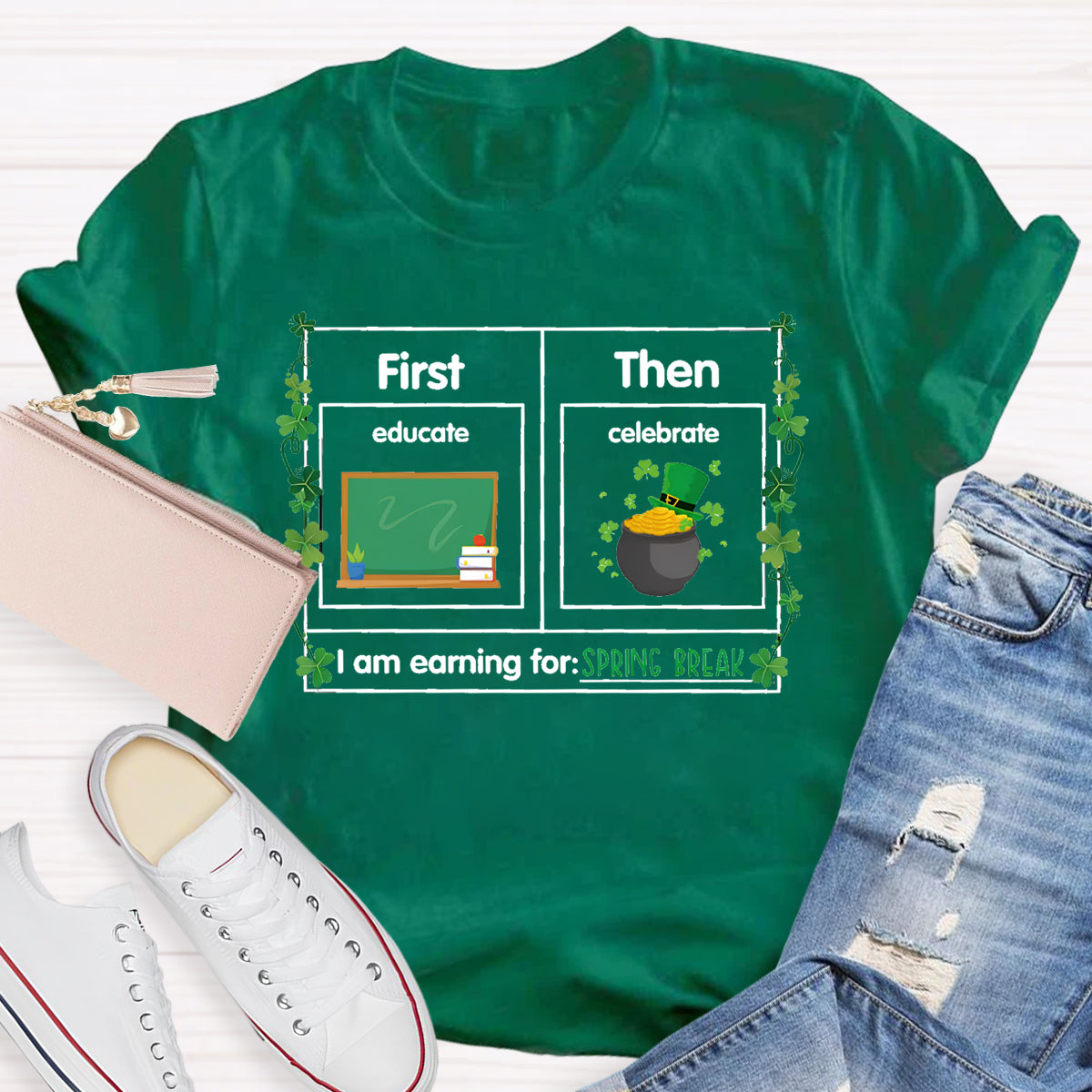 First Educate Then Celebrate I'M Learning For Spring Break T-Shirt