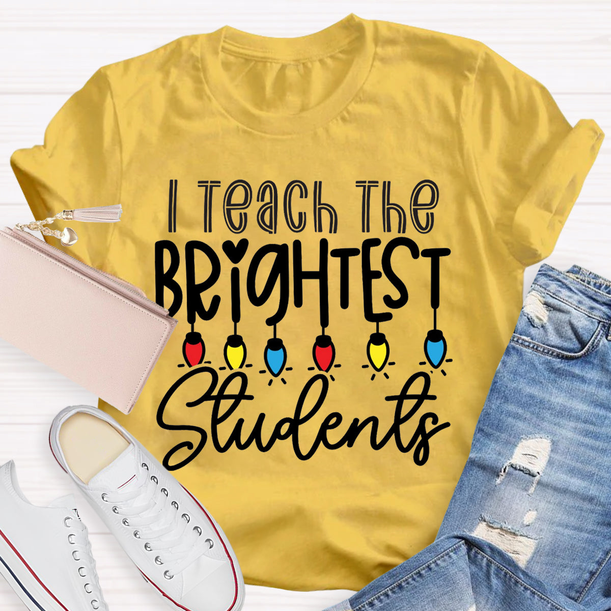 I Teach The Brightest Students Teacher T-Shirt