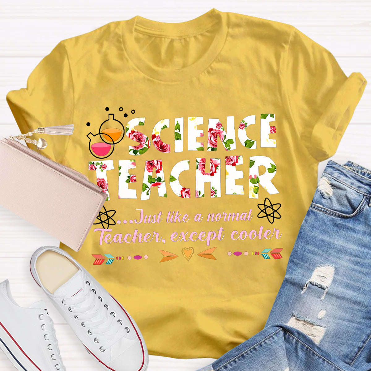 Science Teacher Just Like A Normal Teacher Except Cooler  T-Shirt