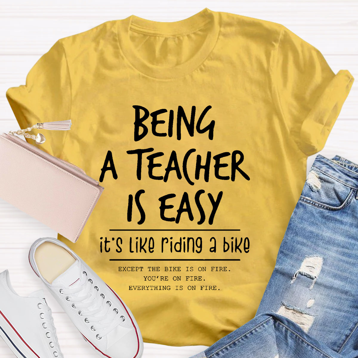 Being A Teacher is Easy, It's Like Riding A Bike  T-Shirt