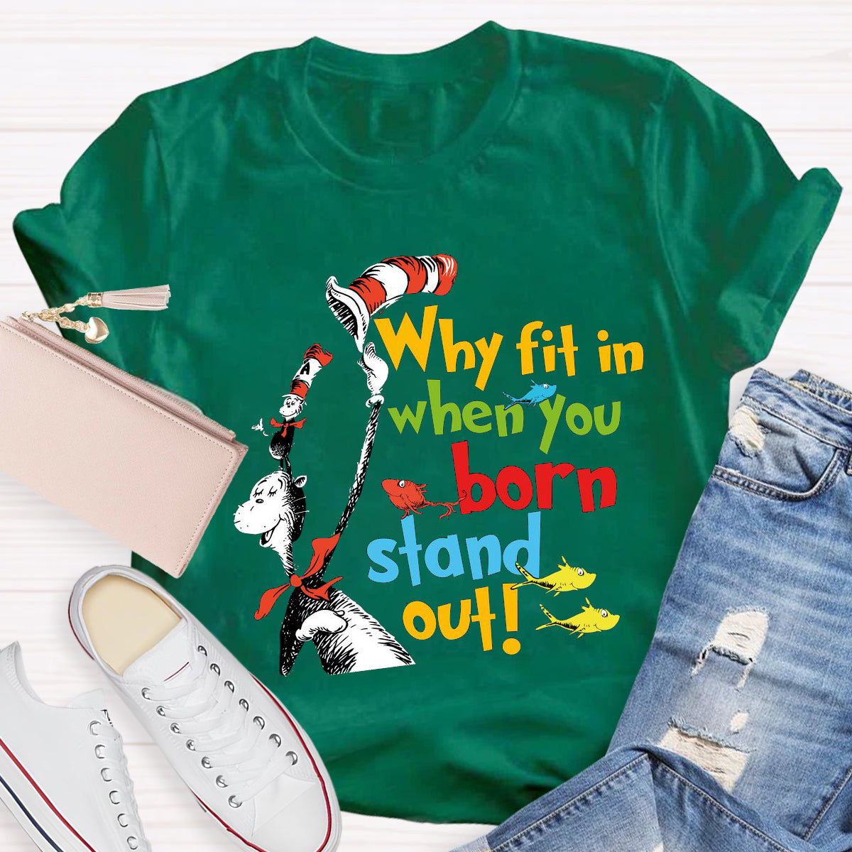 Why Fit In When You Were Born To Stand Out T-Shirt