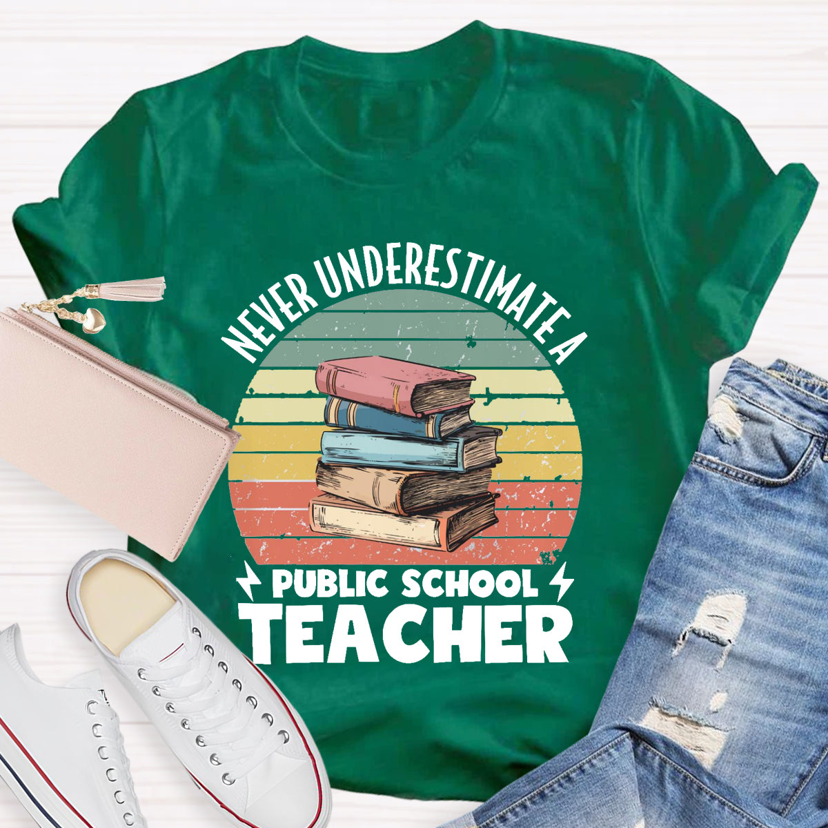 Never Underestimate A Public School Teacher T-Shirt