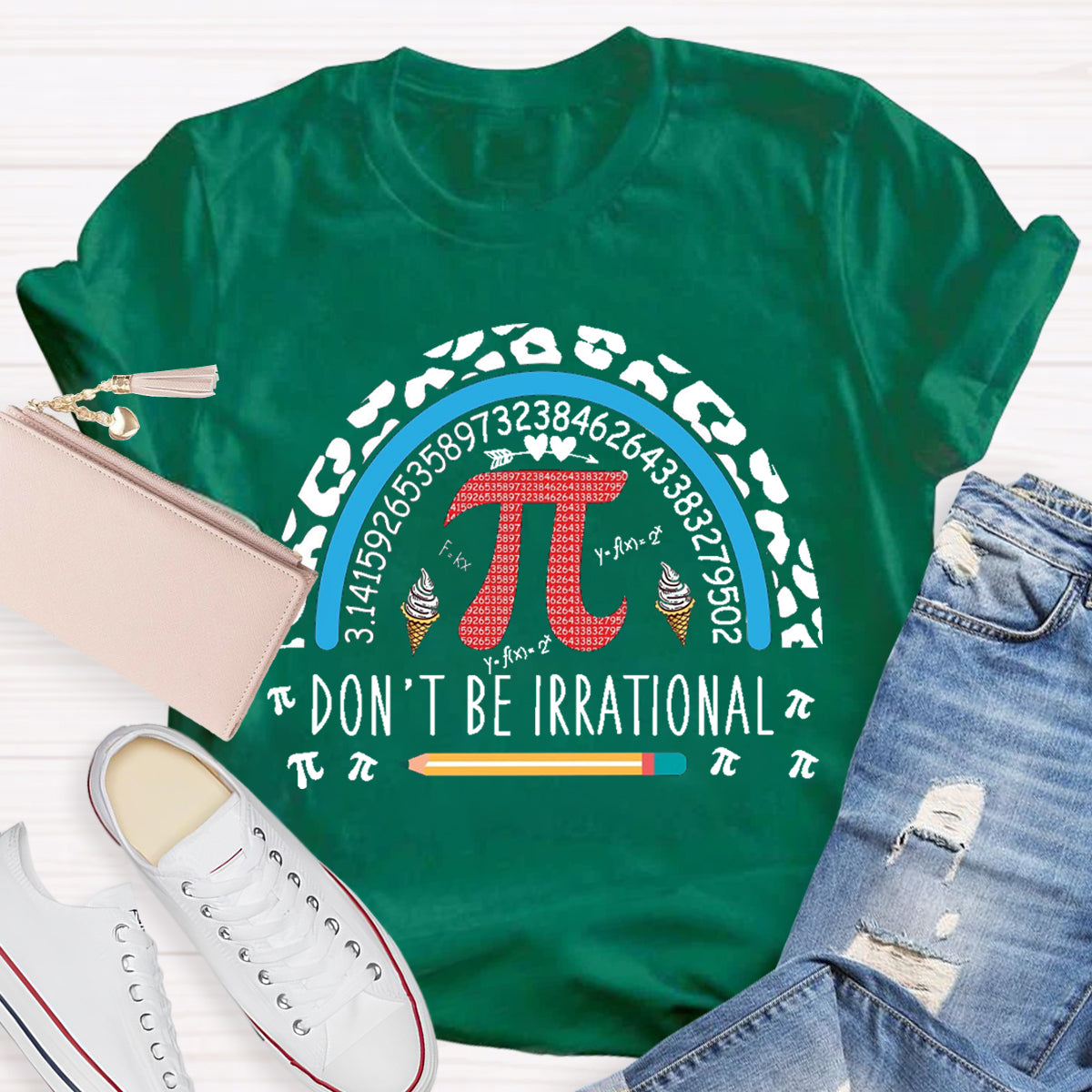 Don't Be Irrational Teacher T-Shirt