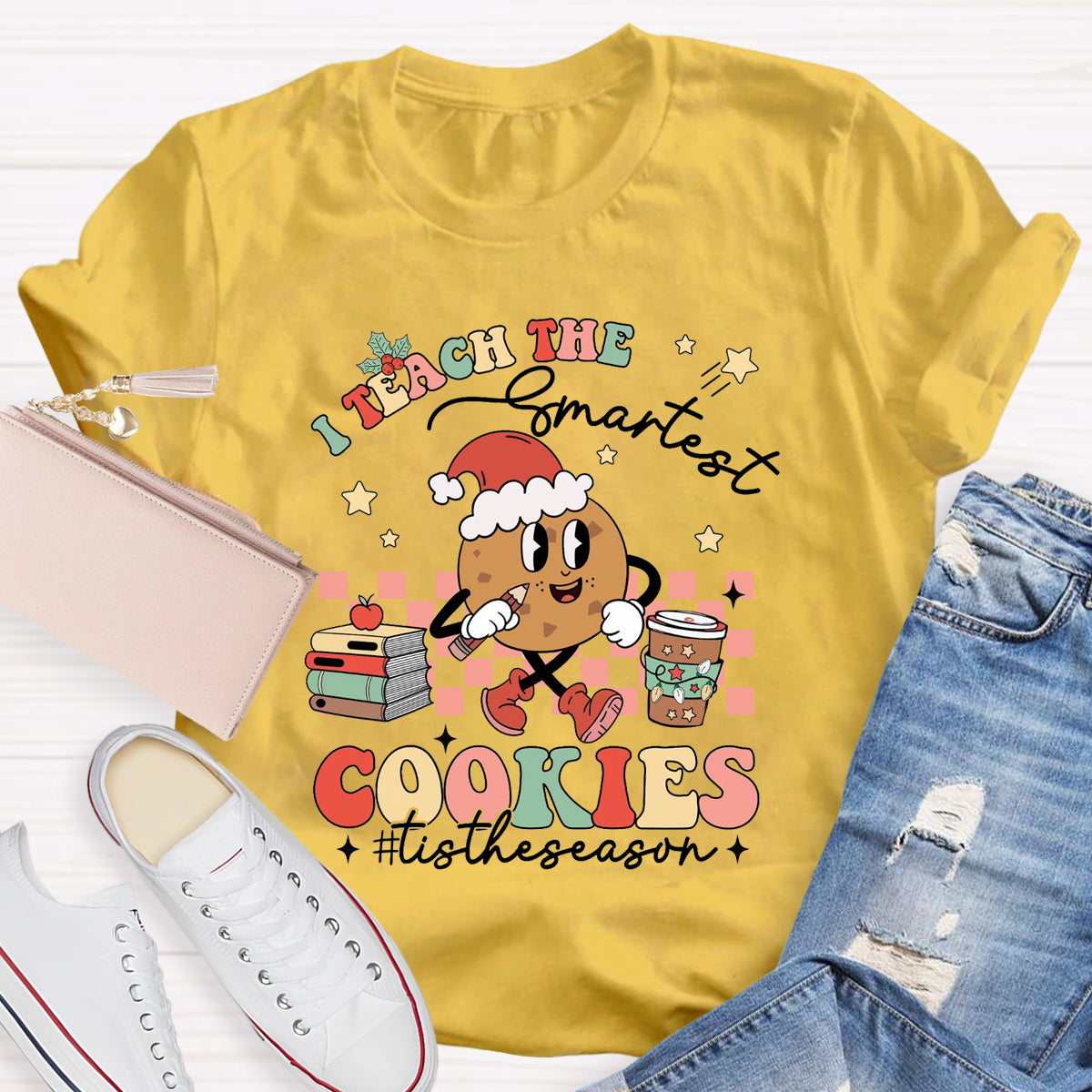 I Teach The Smartest Cookies Tistheseason T-Shirt