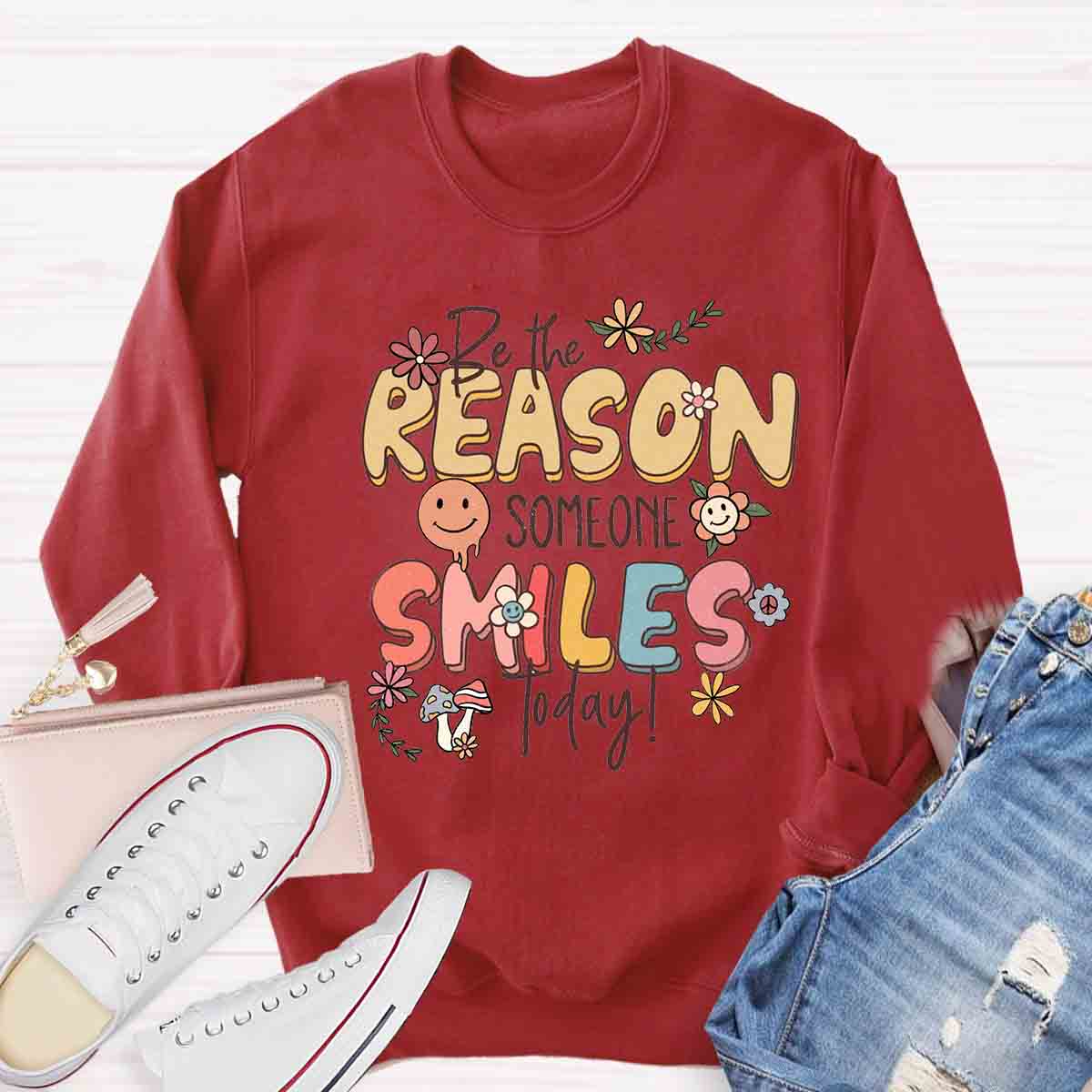 Be The Reason Someone Smiles Today Fall Vibes Sweatshirt