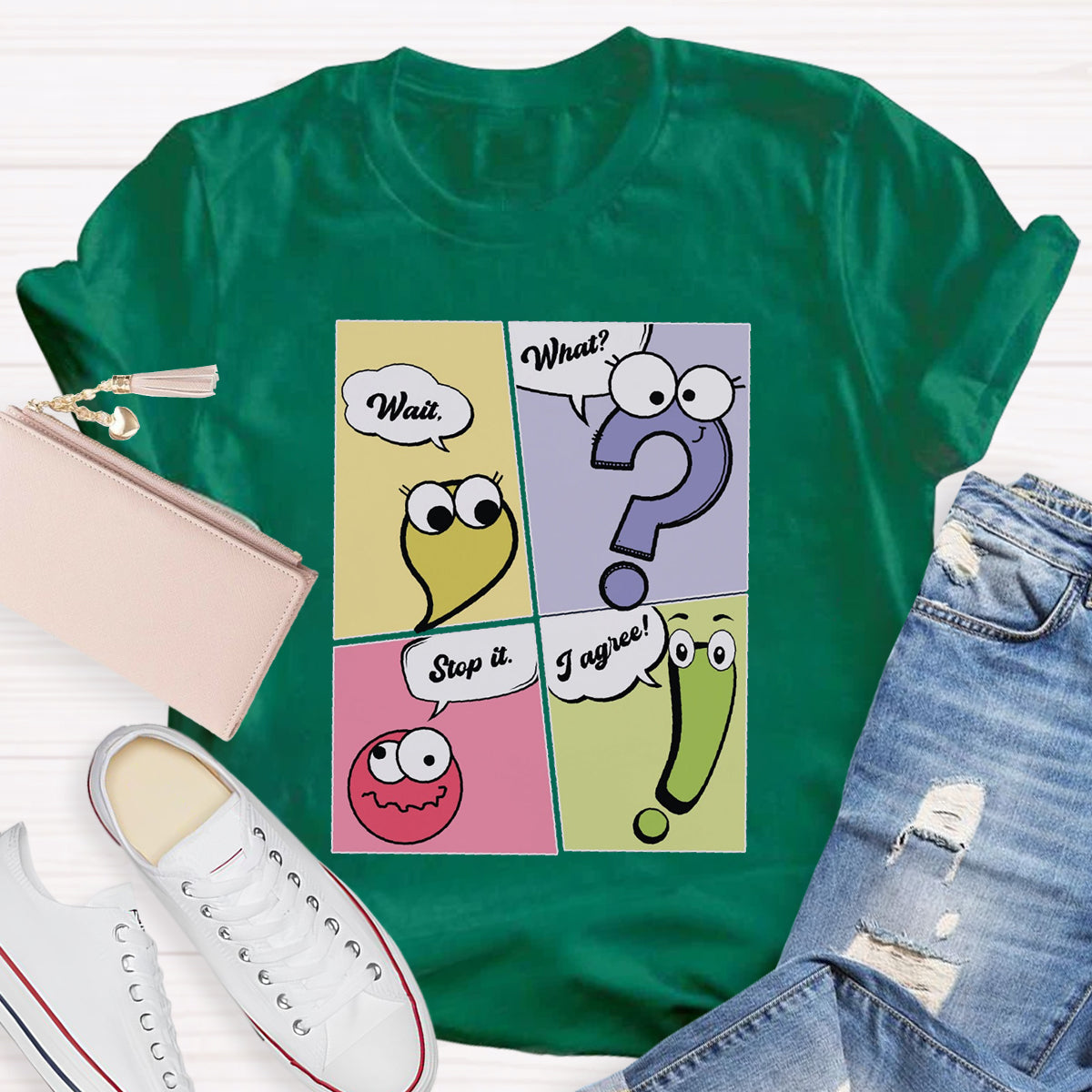 Wait What Stop It I Agree Funny Grammar Teacher T-Shirt