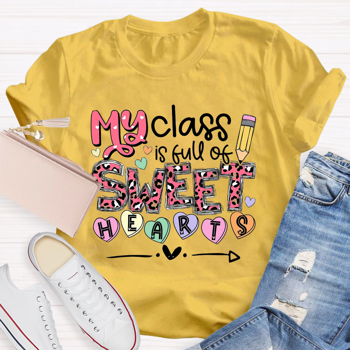 My Class Is Full Of Sweethearts T-Shirt