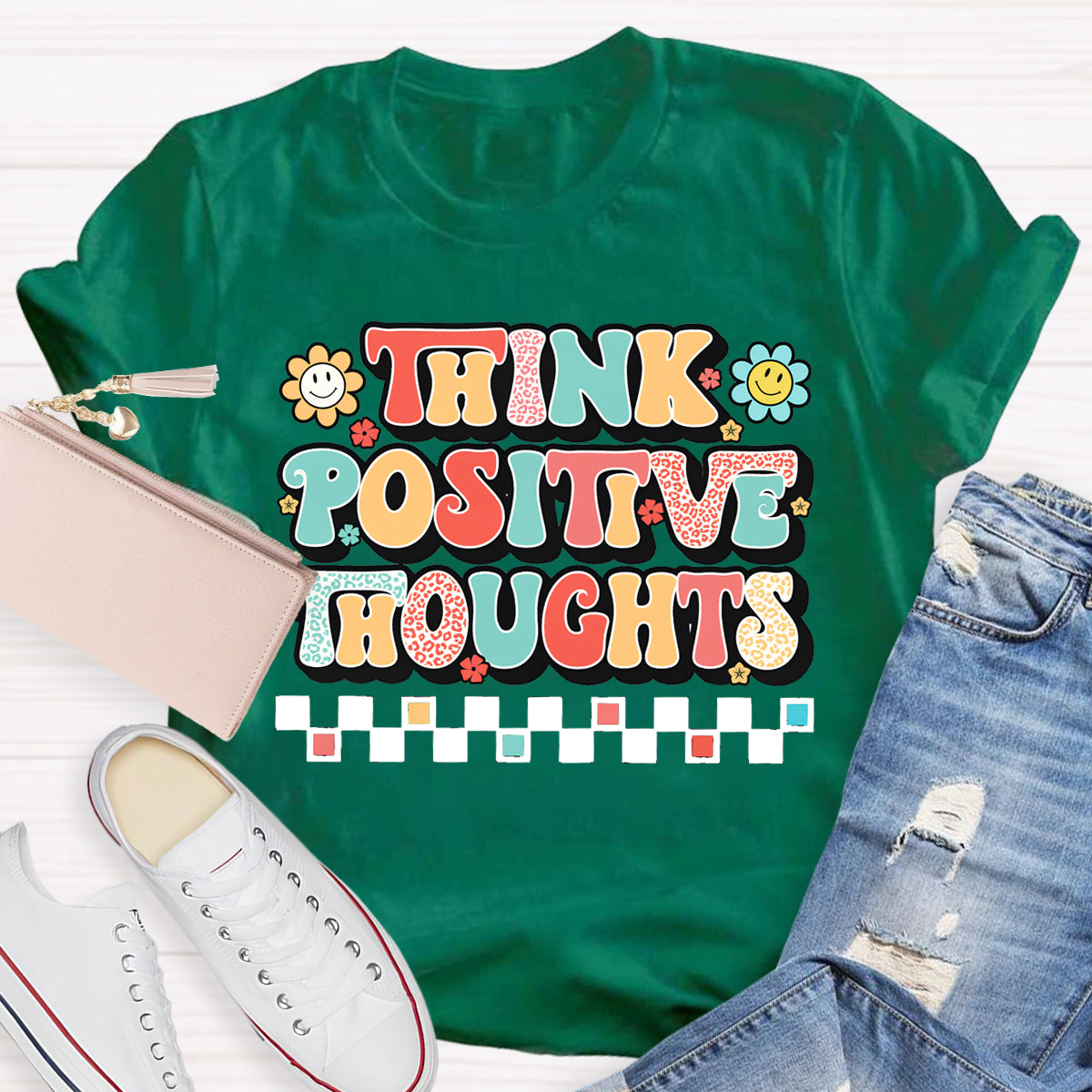 Think Positive Thoughts T-Shirt