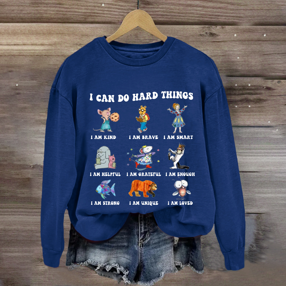 I Can Do Hard Things Teacher Sweatshirt