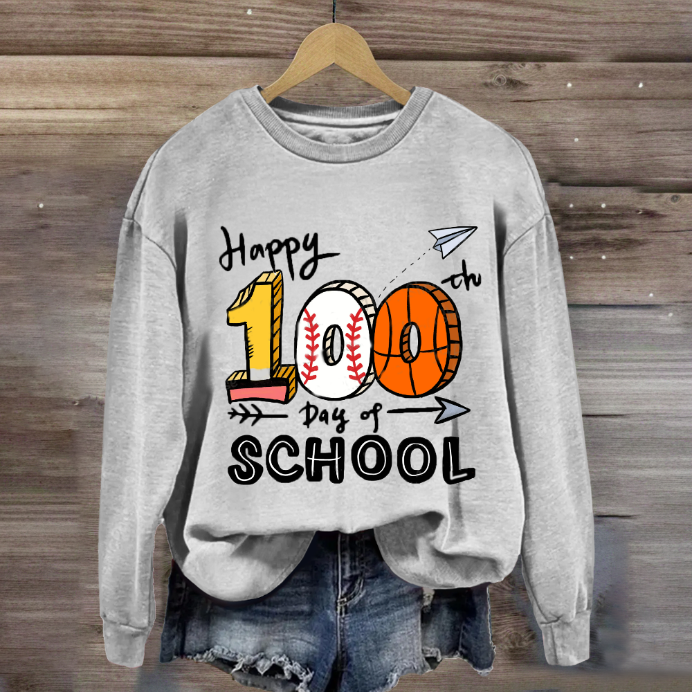 Happy 100th Days of School Sweatshirt