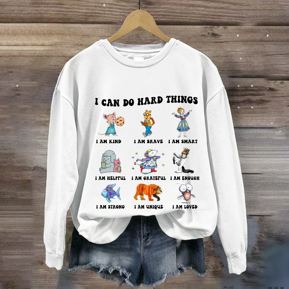 I Can Do Hard Things Teacher Sweatshirt