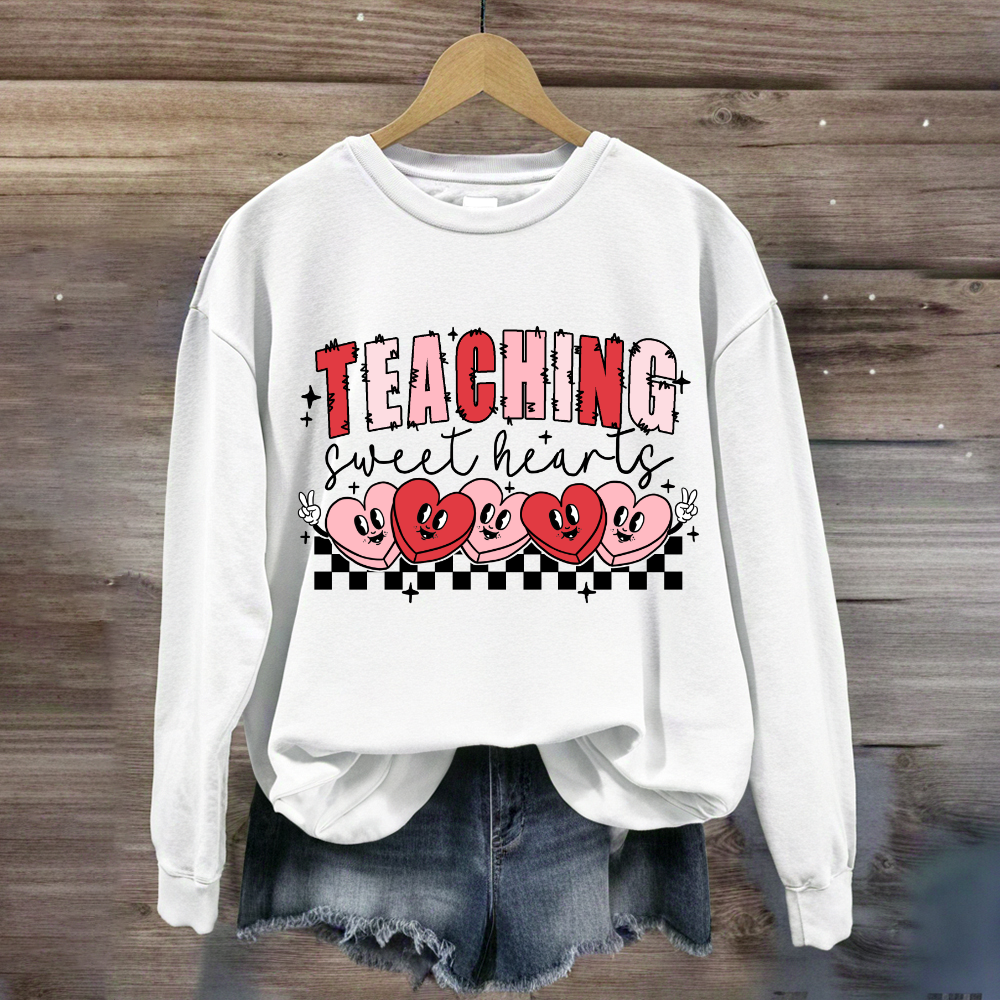 Teaching Sweetheart Teacher Sweatshirt