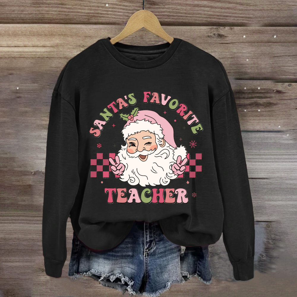 Santa's Favorite Teacher Santa Claus Sweatshirt